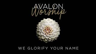 We Glorify Your Name