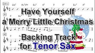 Have Yourself a Merry Little Christmas - Backing Track with Sheet Music for Tenor Sax