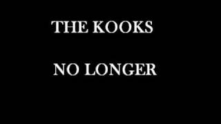 The Kooks - No Longer
