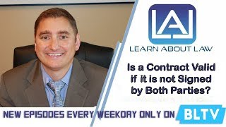 Is a Contact Valid if it is not Signed by Both Parties?  Learn About Law