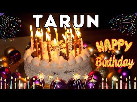 Happy Birthday Tarun, Birthday of Tarun, Best Birthday Wishes