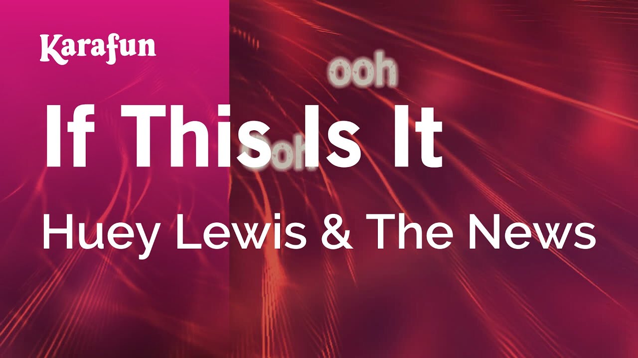 If This Is It - Huey Lewis & The News | Karaoke Version | KaraFun