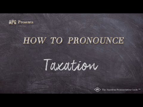 How to Pronounce Taxation (Real Life Examples!)