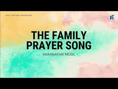 The Family Prayer Song by Maranatha! Music - Lyrics Video