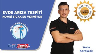 Doğru Tamir Kombi Servisi Ve Arıza Tespit-Kombi Sıcak Su Vermiyor-Yede
