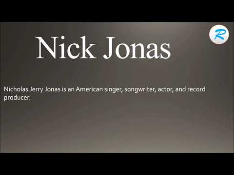 How to pronounce Nick Jonas