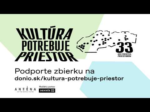 Kultúra potrebuje priestor: Zachráňme kultúrne centrá