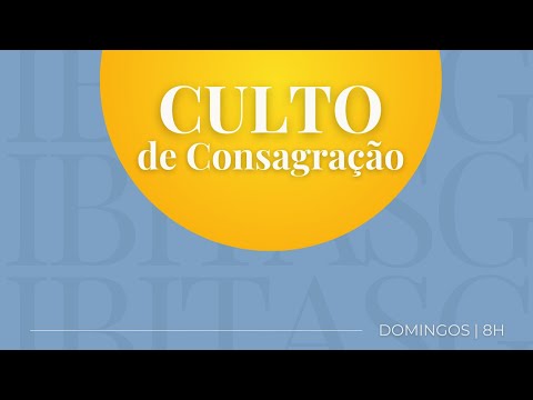 Culto de Consagração - 02/11/25
