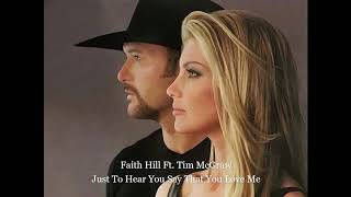 Faith Hill Ft. Tim McGraw - Just To Hear You Say That You Love Me