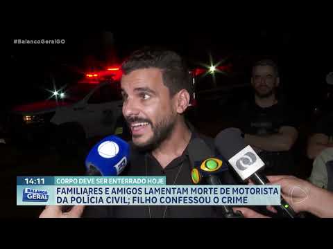 Familiares e amigos lamentam morte de motorista da polícia civil, filho confessou o crime