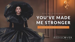 You&#39;ve Made Me Stronger - REGINE VELASQUEZ (Studio - Concept) | REDISCOVER