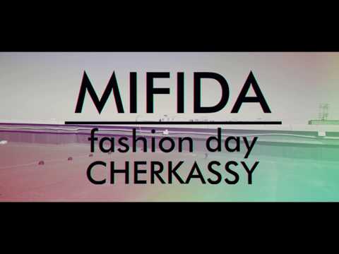 MIFIDA - fashion day. Cherkassy ss 19 (promo)