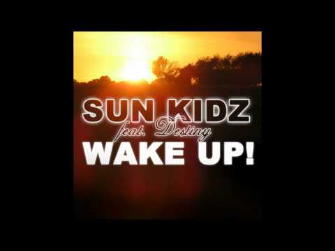 Sun Kidz feat. Destiny - Wake Up (Max Fly Remix)