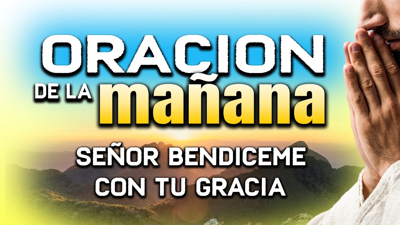 ORACION DE LA MAÑANA “SEÑOR LLENAME DE GRACIA Y PAZ" EVANGELIO #oraciónpoderosa #oraciondelamañana