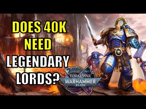 Does Total War Warhammer 40k Need Legendary Lords?