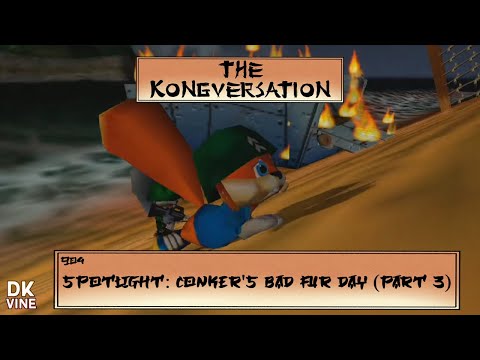 The Kongversation 904 - Spotlight: Conker's Bad Fur Day (part 3)