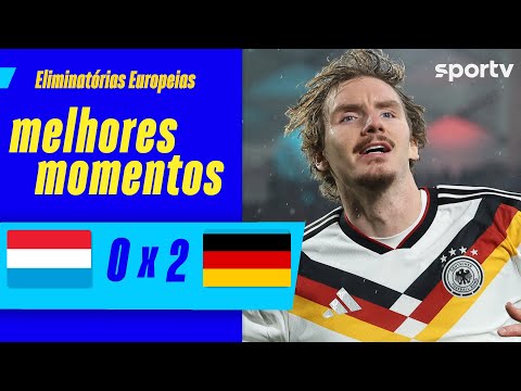 Gols e lances de Luxemburgo x Alemanha