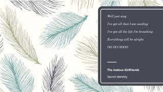 The Jealous Girlfriends - Secret Identity (Lyrics)