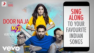 Door Na Ja - Mitron|Official Bollywood Lyrics|Sonu Nigam