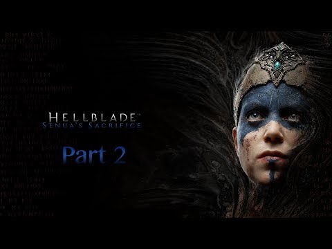 HELLBLADE SENUA'S SACRIFICE Gameplay Walkthrough Part 2 [720p 60FPS PC]  No Commentary