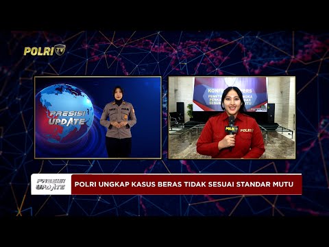 PRESISI UPDATE: BARESKRIM UNGKAP TERSANGKA MEREK BERAS TIDAK SESUAI STANDAR MUTU 05/08/25 (13.00)