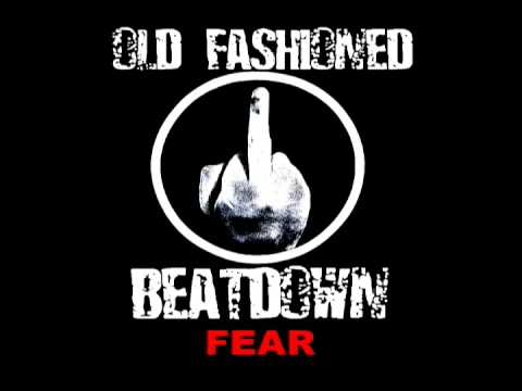 old fashioned beatdown-fear