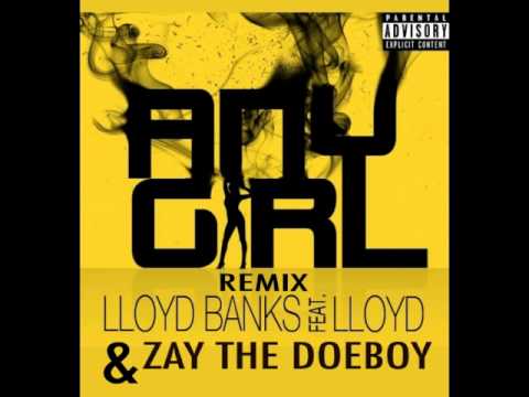LLOYD BANKS FT.  ZAY THE DOEBOY & LLOYD - ANY GIRL