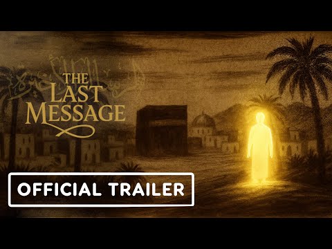 The Last Message — Official Trailer | An Islamic Open World Story Game