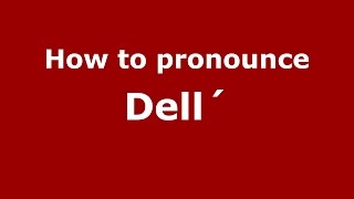 How to pronounce Dell´