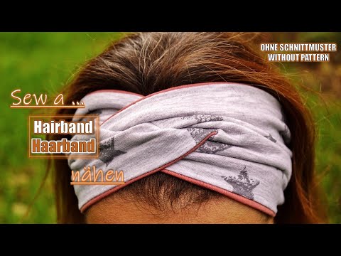 Haarband / Stirnband nähen ohne Schnittmuster | Sew a hairband/headband without pattern DIY