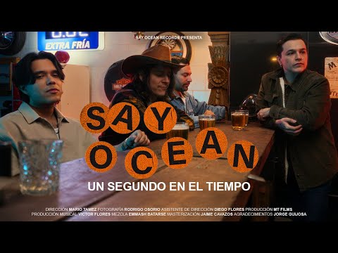 Say Ocean - Un Segundo en el Tiempo (Videoclip Oficial)