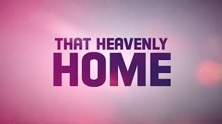 That Heavenly Home