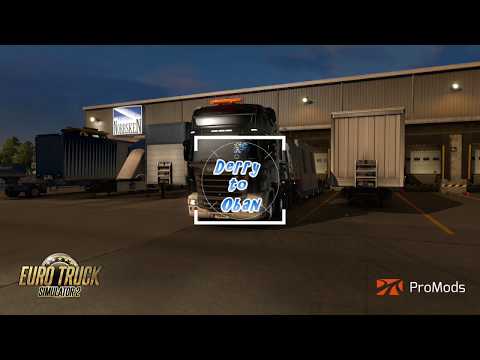 Euro Truck Simulator 2 with Promods -  Derry, Ireland to Oban, Scotland