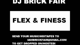 DJ Brick Fair - Flex & Finess !!! NEW DJ of Lil Rock!