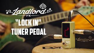 Video thumbnail for LANDLORD FX "Lock In" Tuner Pedal by GUITARGUITAR
