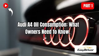 Audi A4 Excessive Oil Usage? How to Diagnose & Solve It | Part 1