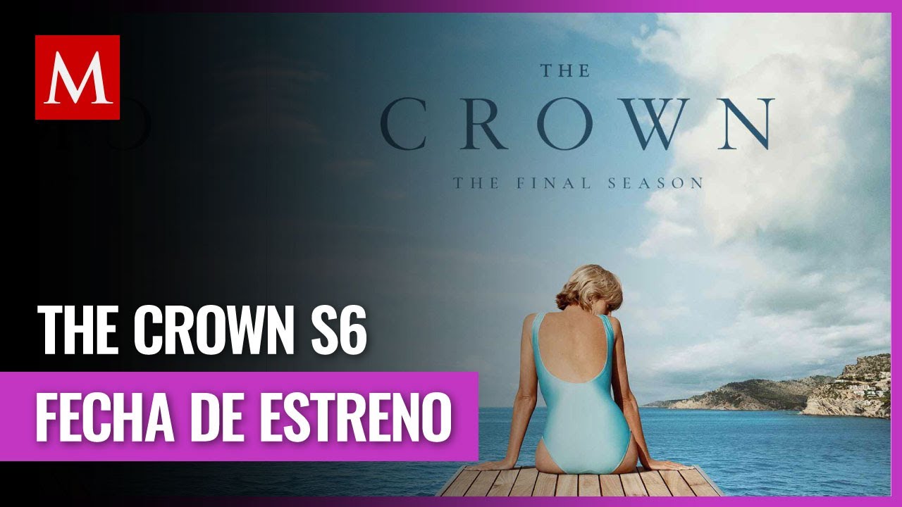 The Crown' revela tráiler y fecha de su temporada final