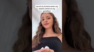 Me at my funeral when my bestie comes to say goodbye… ???