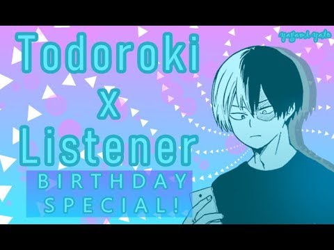 [Birthday Special!!]Todoroki Shoto x Listener p7 ASMR [My Hero Academia]{Spicy)
