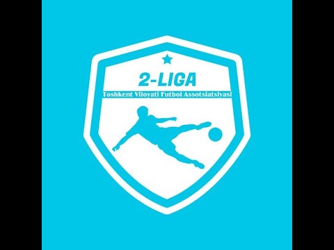 TOSHKENT VILOYATI   2-LIGA FINAL