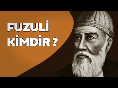 Fuzuli Kimdir ve Nerelidir ?