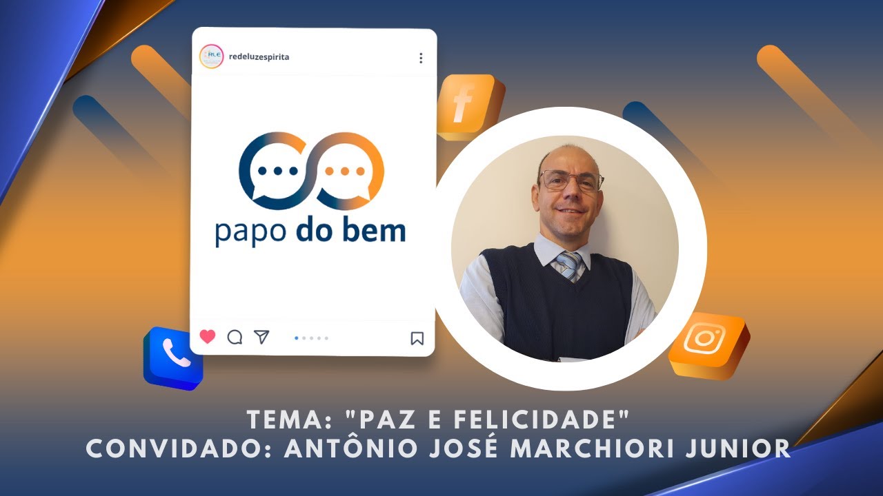 "Paz e Felicidade" com Antônio José Marchiori Junior.