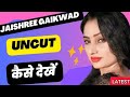 Jayshree Gaikwad Uncut Video Jayshree Gaikwad Uncut Webseries