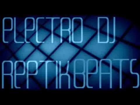 DJ Reptik-Electro Beats!