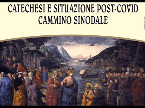 Catechesi e situazione post-covid  Cammino Sinodale