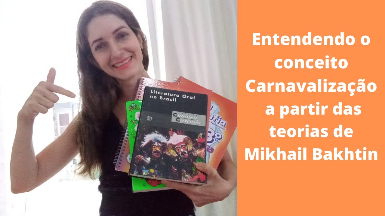 Carnavalização -  Teoria de  Mikhail Bakhtin