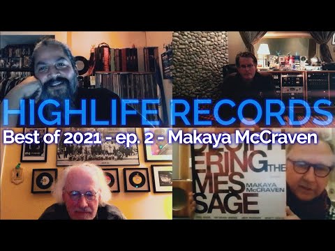 Highlife Records - Best of 2021 - MAKAYA MCCRAVEN