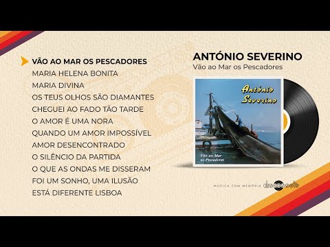 António Severino - Vão ao mar os pescadores (Full album)