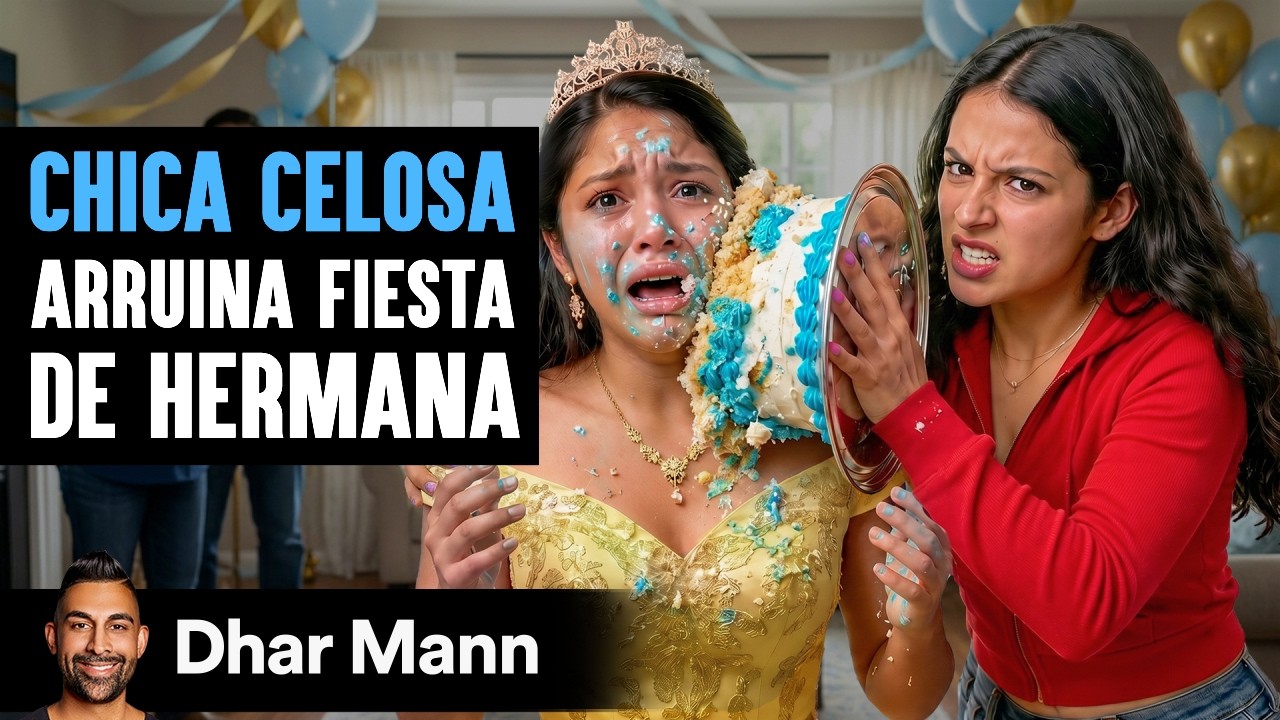 Chica Celosa Arruina Fiesta de Hermana | Dhar Mann Studios
