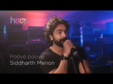 Poove poove - Siddharth Menon - hoop